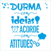 Stencil-Litoarte-14x14cm-STA-147-Durma-Com-Ideias-Acorde-Com-Atitudes